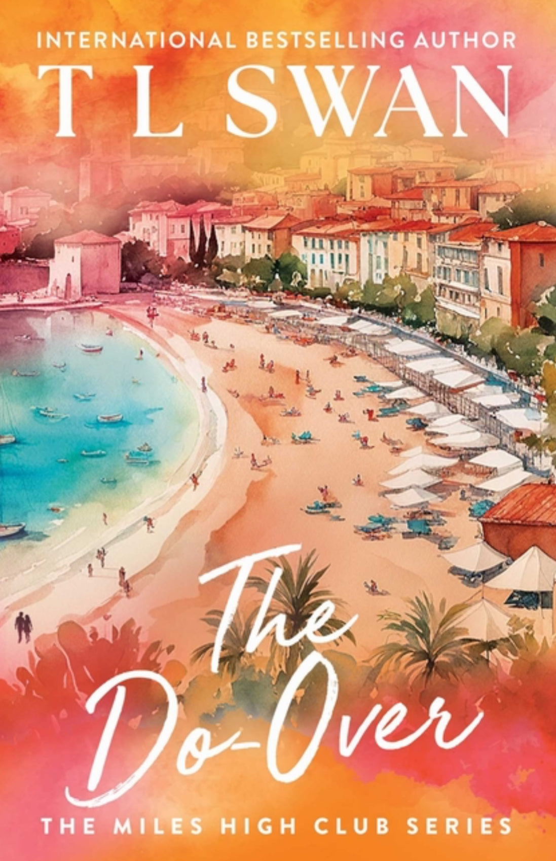 The Do-Over by T L Swan (Miles High Club Book 4)