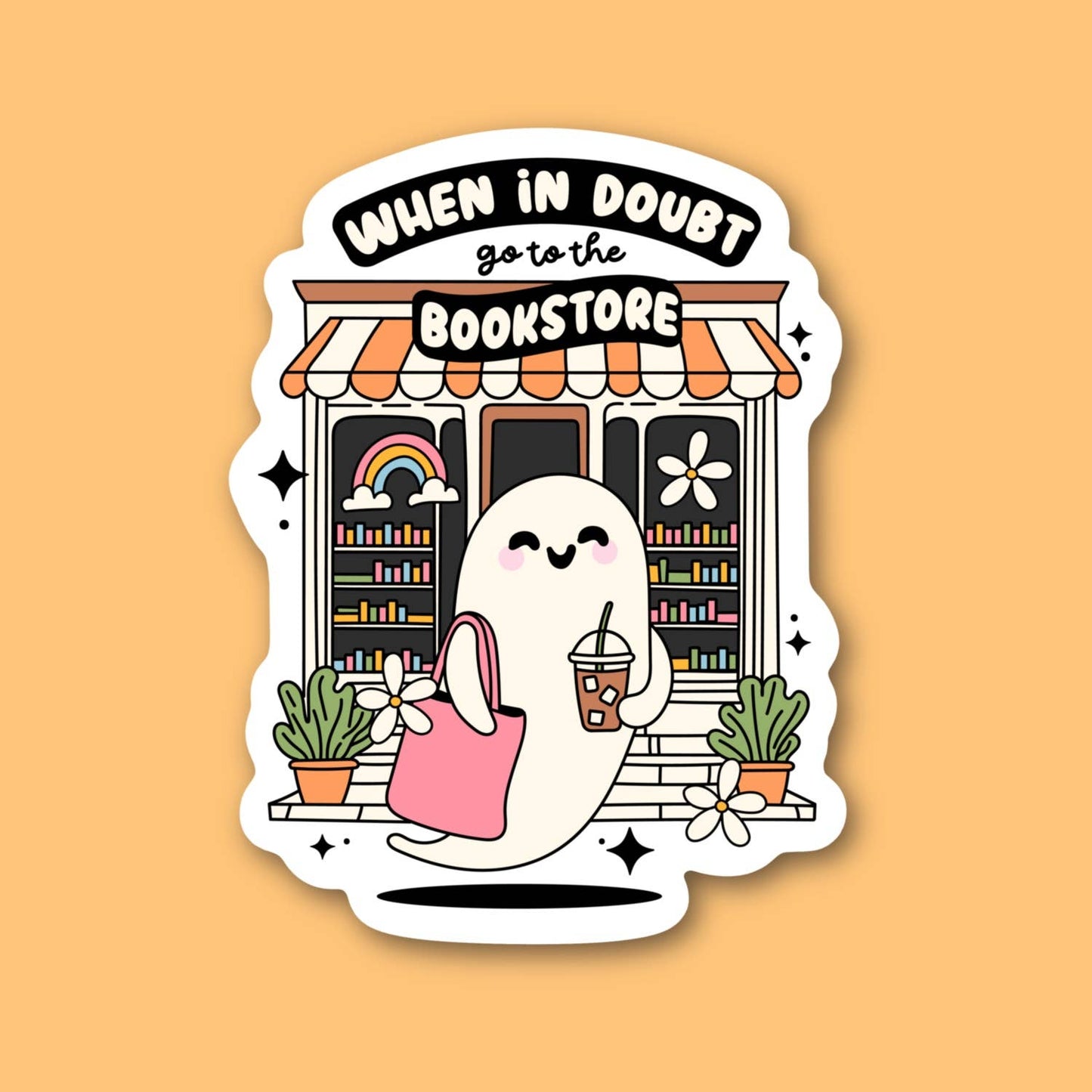 When in doubt go to a bookstore Sticker