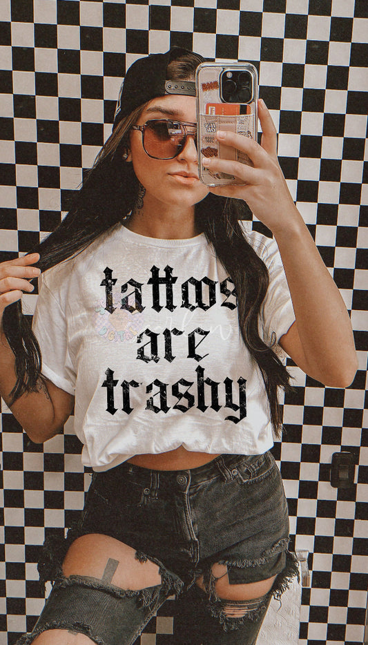 Tattoos are trashy dark