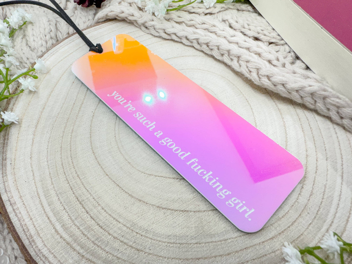 You’re Such a Good Fucking Girl - Moon Beam Iridescent Bookmark: Hot Pink