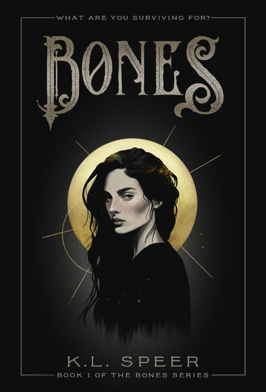 Bones by K. L. Speer (The Bones Series Book 1)