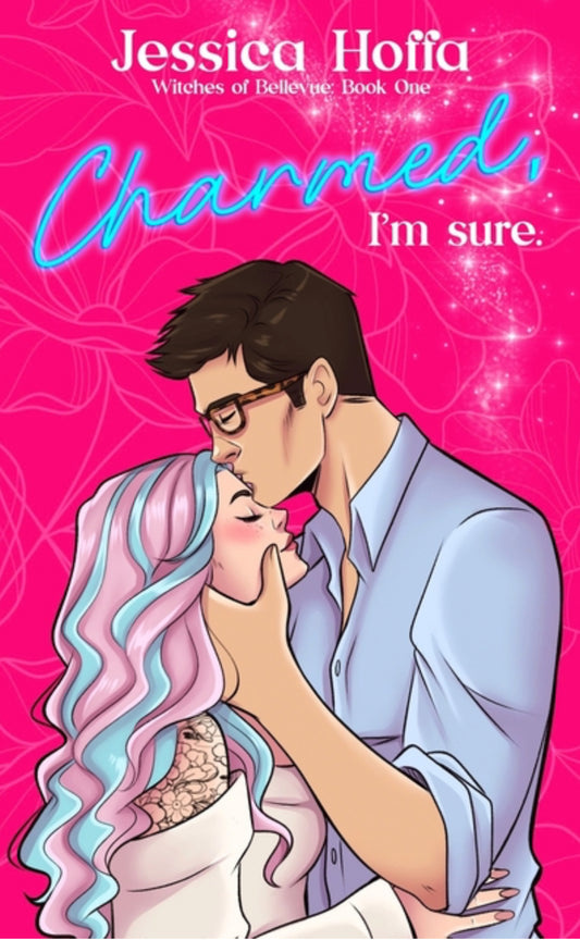 Charmed I’m sure by Jessica Hoffa