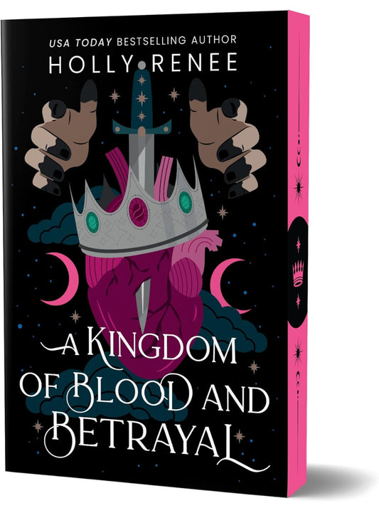A Kingdom of Blood and Betrayal by Holly Renee(Deluxe Edition)(Stars and Shadows Book 2)