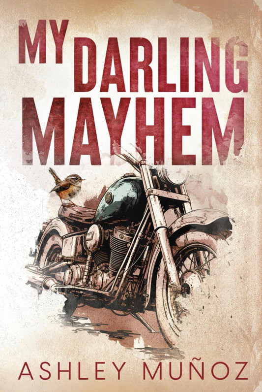 My Darling Mayhem by Ashley Munoz