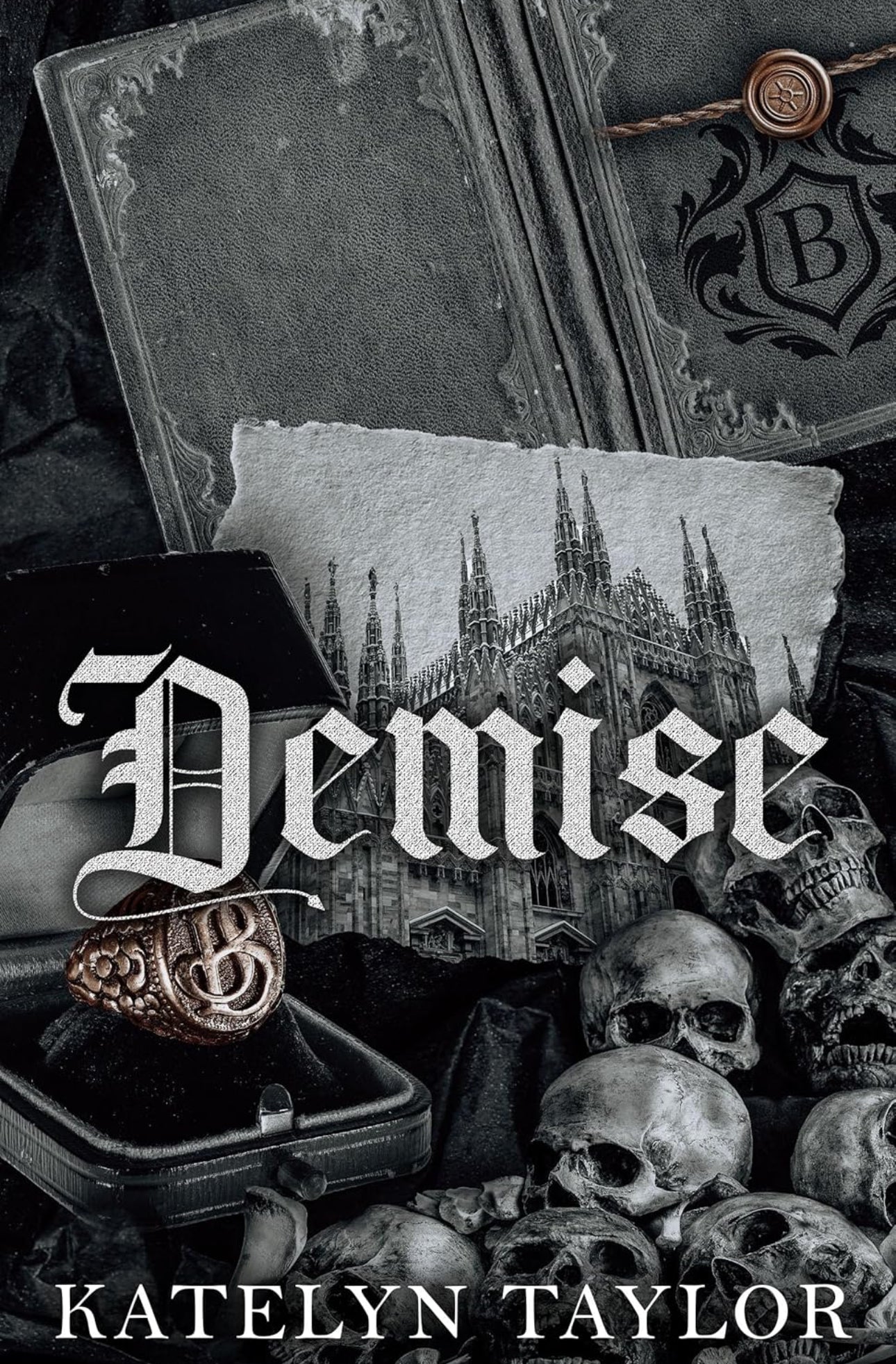 Demise by Katelyn Taylor (Gallows Hill Book 3)