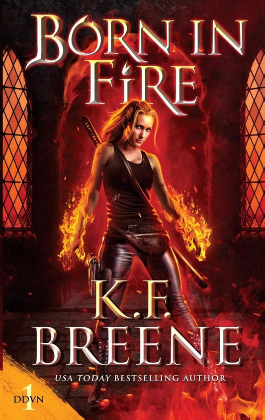 Born in Fire by K. F. Breene