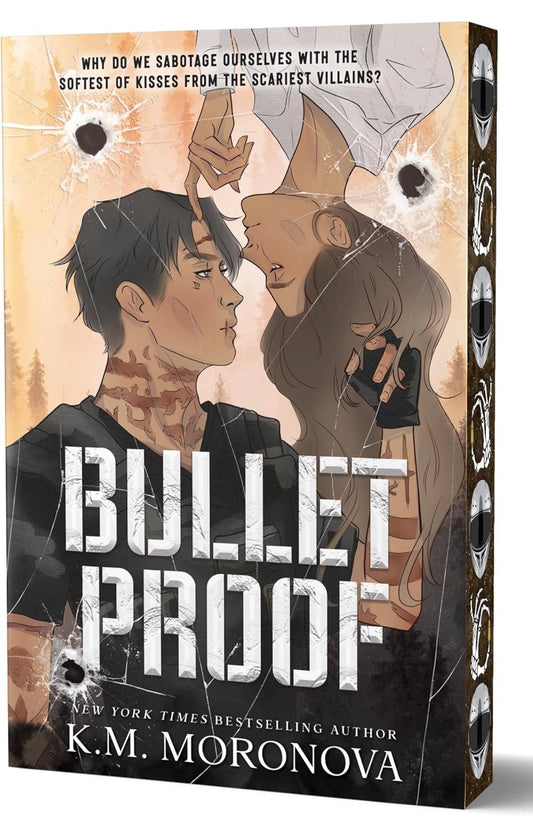 Bulletproof by K M Moronova (Deluxe Edition)