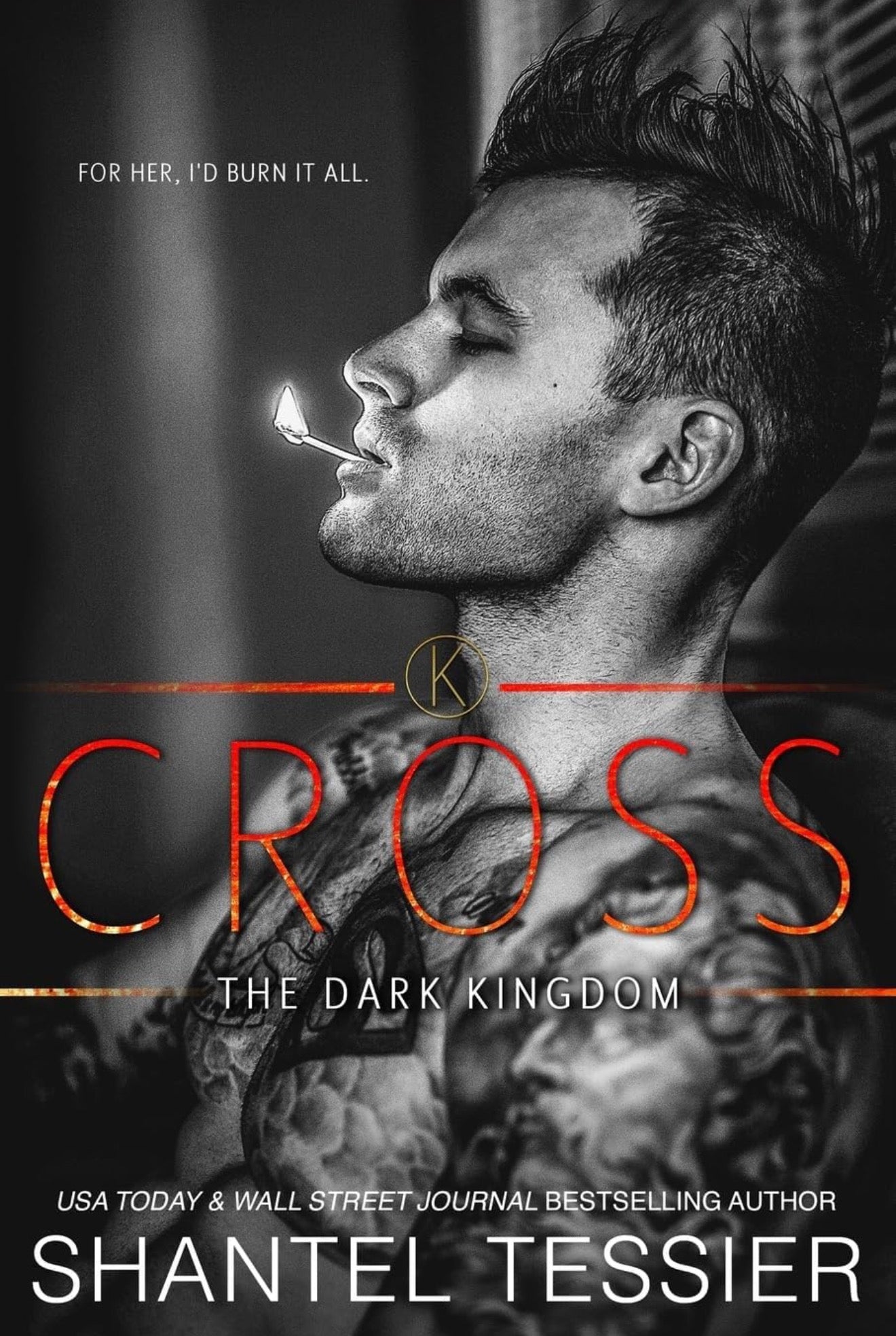 Cross by Shantel Tessier (The Dark Kingdom Book 4)