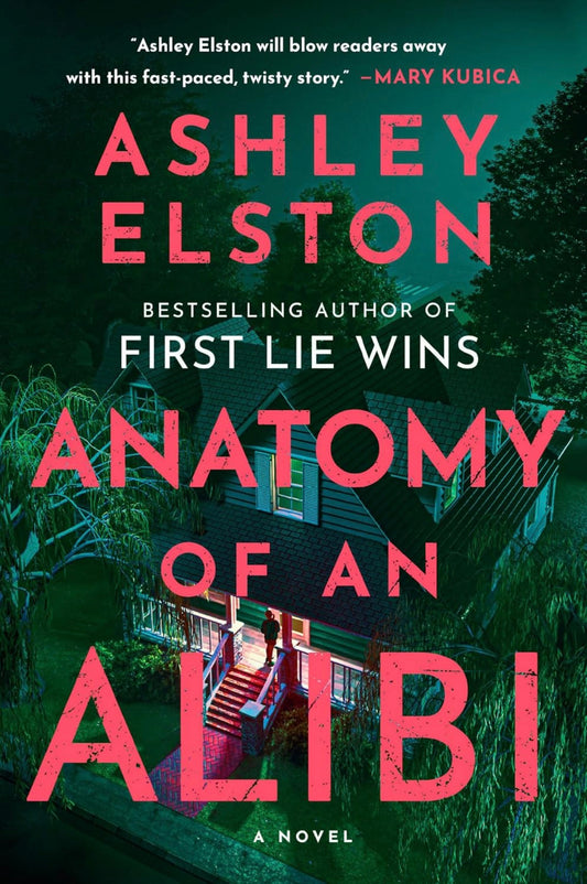The Anatomy Of An Alibi by Ashley Elston