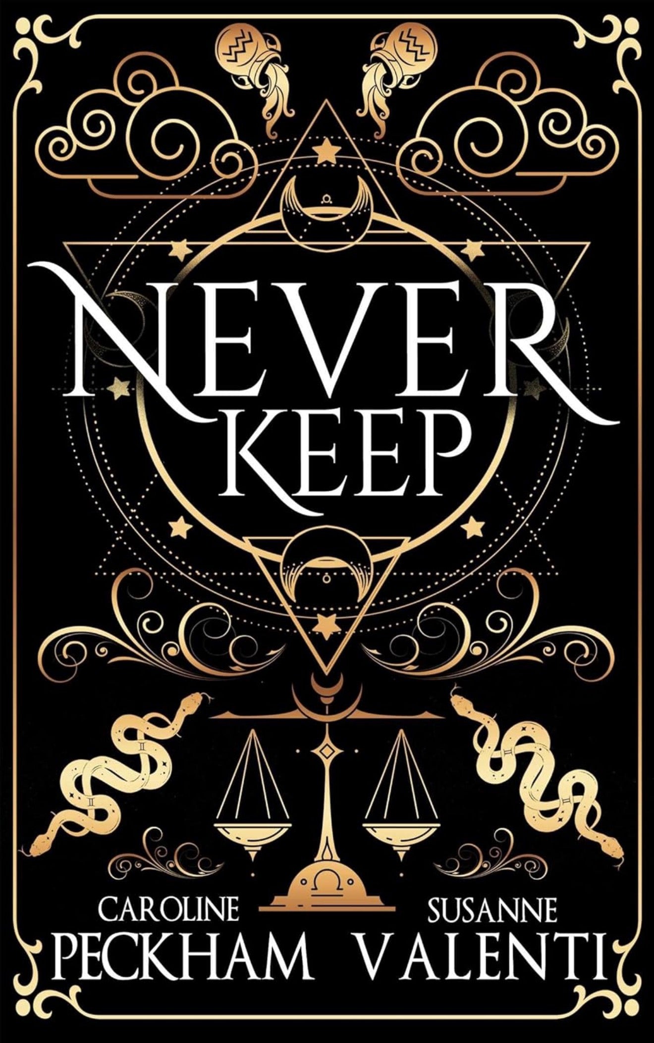 Never Keep by Caroline Peckham & Susanne Valenti (Sins of the Zodiac #1)