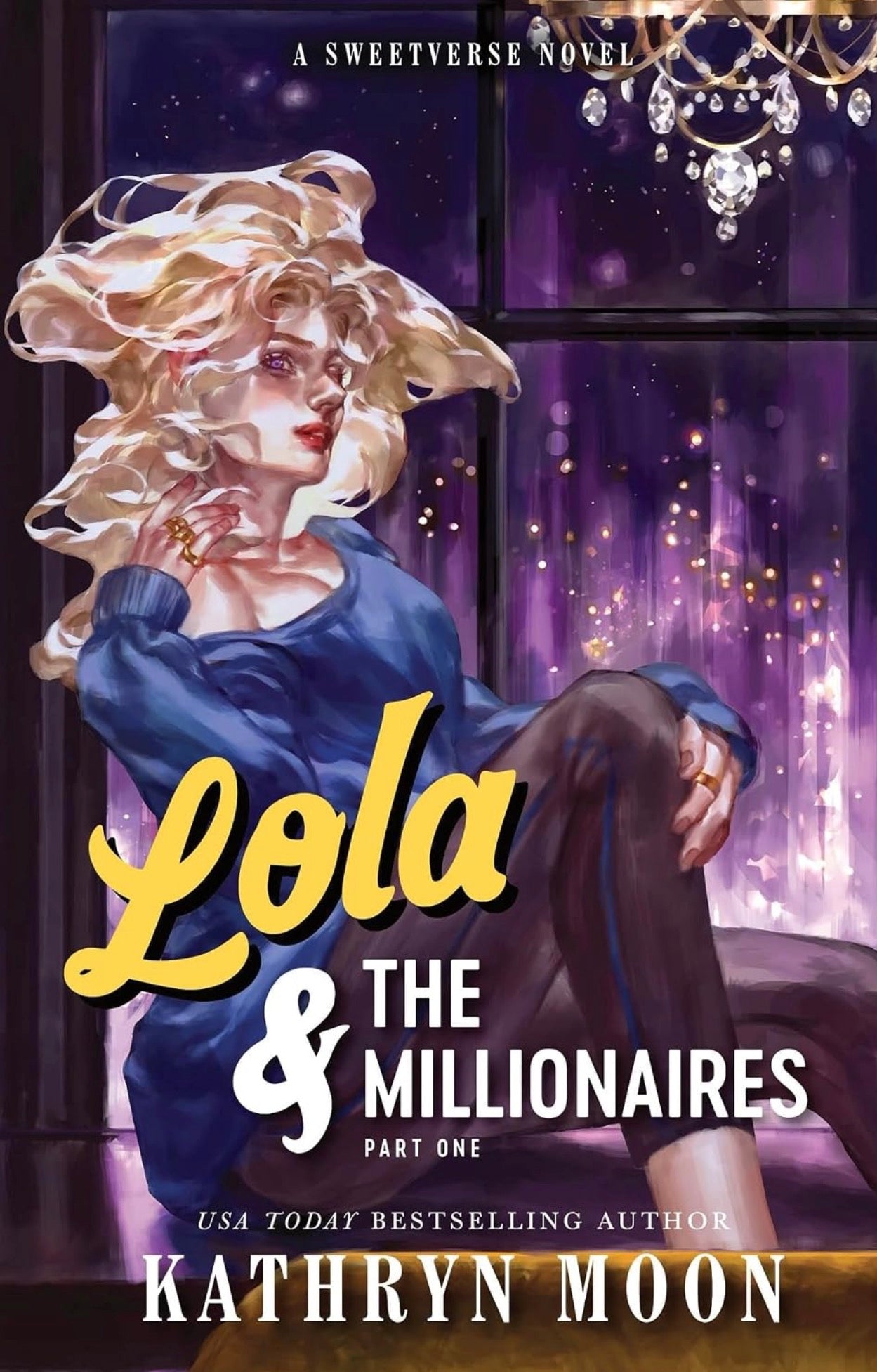 Lola & The Millionaires Part 1 by Kathryn Moon