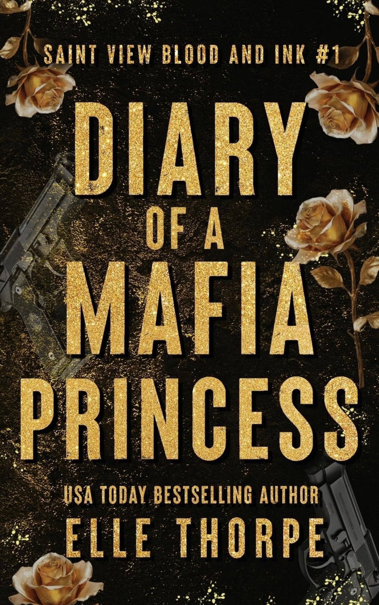 Diary of A Mafia Princess by Elle Thorpe (Saint View Blood & Ink #1)