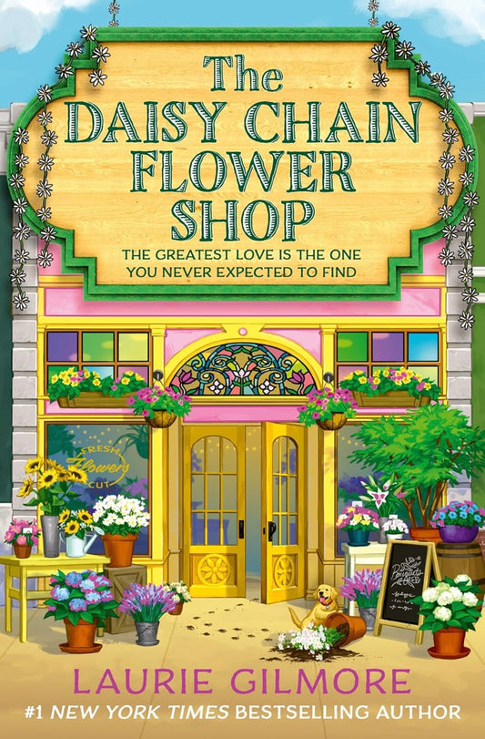 Daisy Chain Flower Shop by Laurie Gilmore