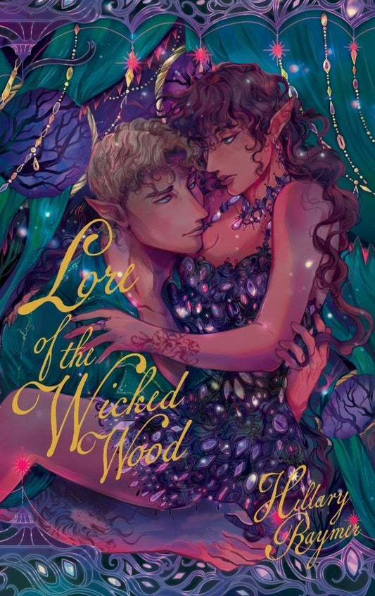 Lore of the Wicked Wood by Hillary Raymer