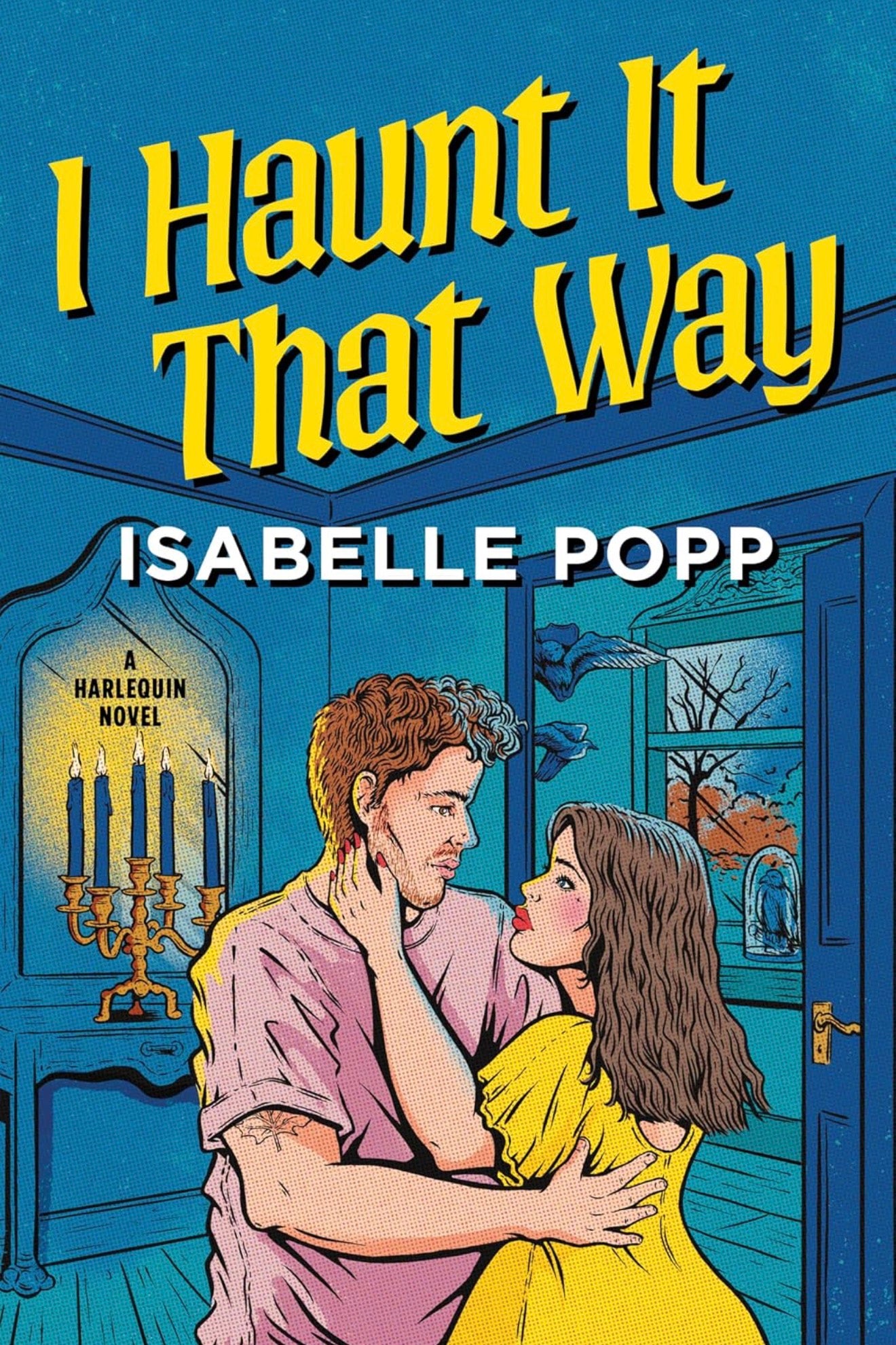 I Haunt It That Way by Isabelle Popp