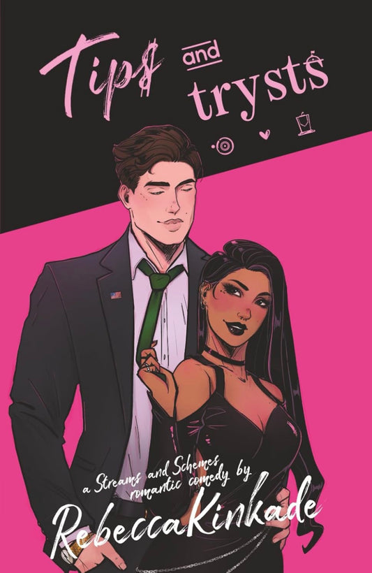 Tips & Trysts by Rebecca Kinkade (Streams & Schemes Book 2)