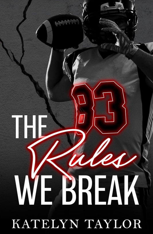 The Rules We Break by Katelyn Taylor (Alphaletes Book 4)