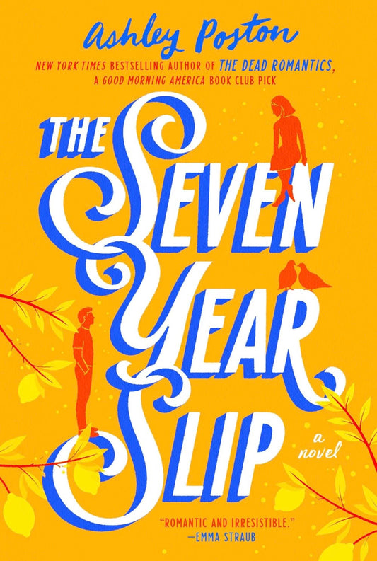 The Seven Year Slip by Ashley Poston