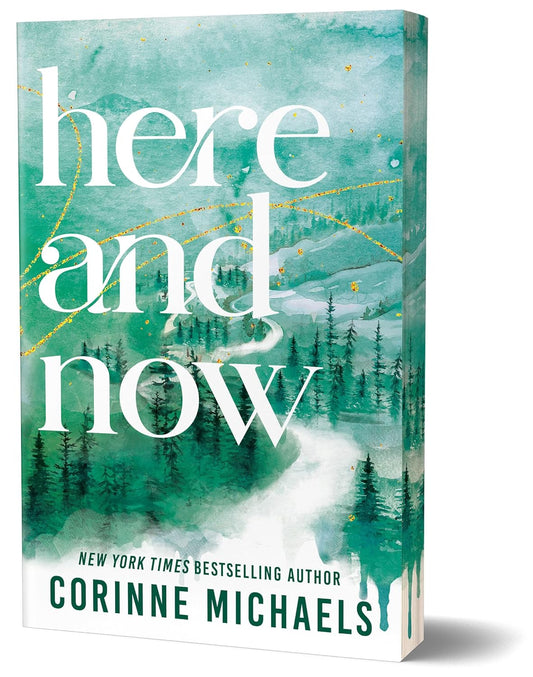 Here and Now (Deluxe Edition) by Corinne Michaels (Book 2)