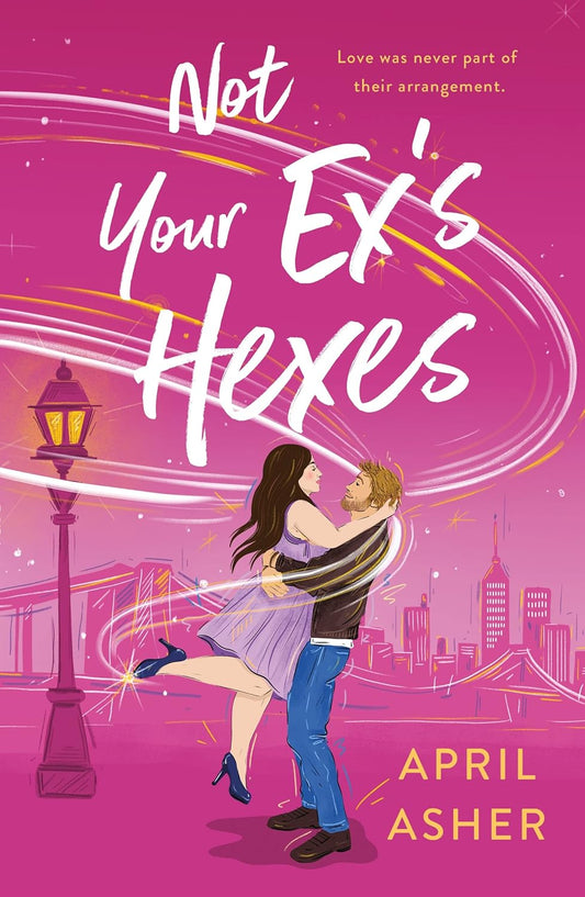 Not Your Ex’s Hexes by April Asher