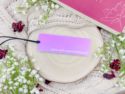 You’re Such a Good Fucking Girl - Moon Beam Iridescent Bookmark: Hot Pink