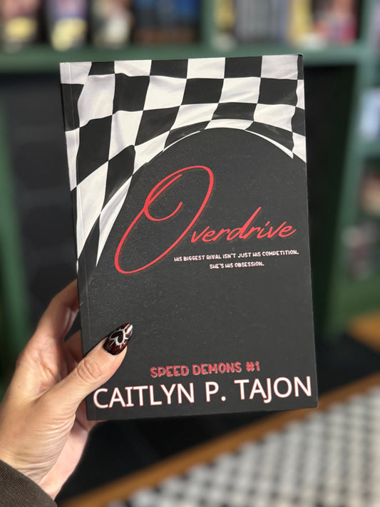Overdrive by Caitlyn P. Tajon (His Edition)