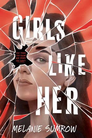 Girls Like Her : Melanie Sumrow