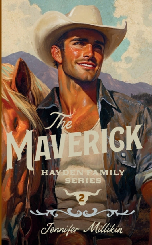 The Maverick by Jennifer Millikin (Hayden Family Series Book #2)