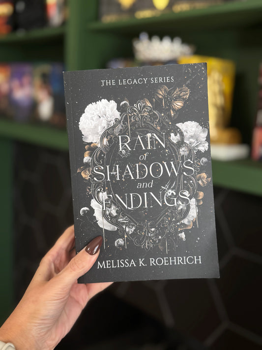 [Hand-Signed] Rain of Shadows and Endings by Melissa Roehrich (The Legacy Book 1)