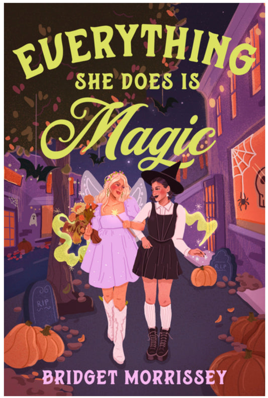 [PRE-ORDER] [Signed Bookplate] Everything She Does is Magic by Bridget Morrissey