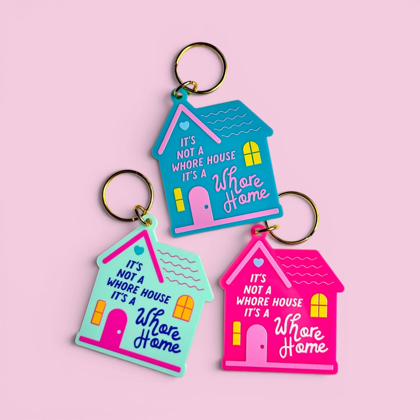 It's Not a Whore House It's a Whore Home -Keychain or Magnet