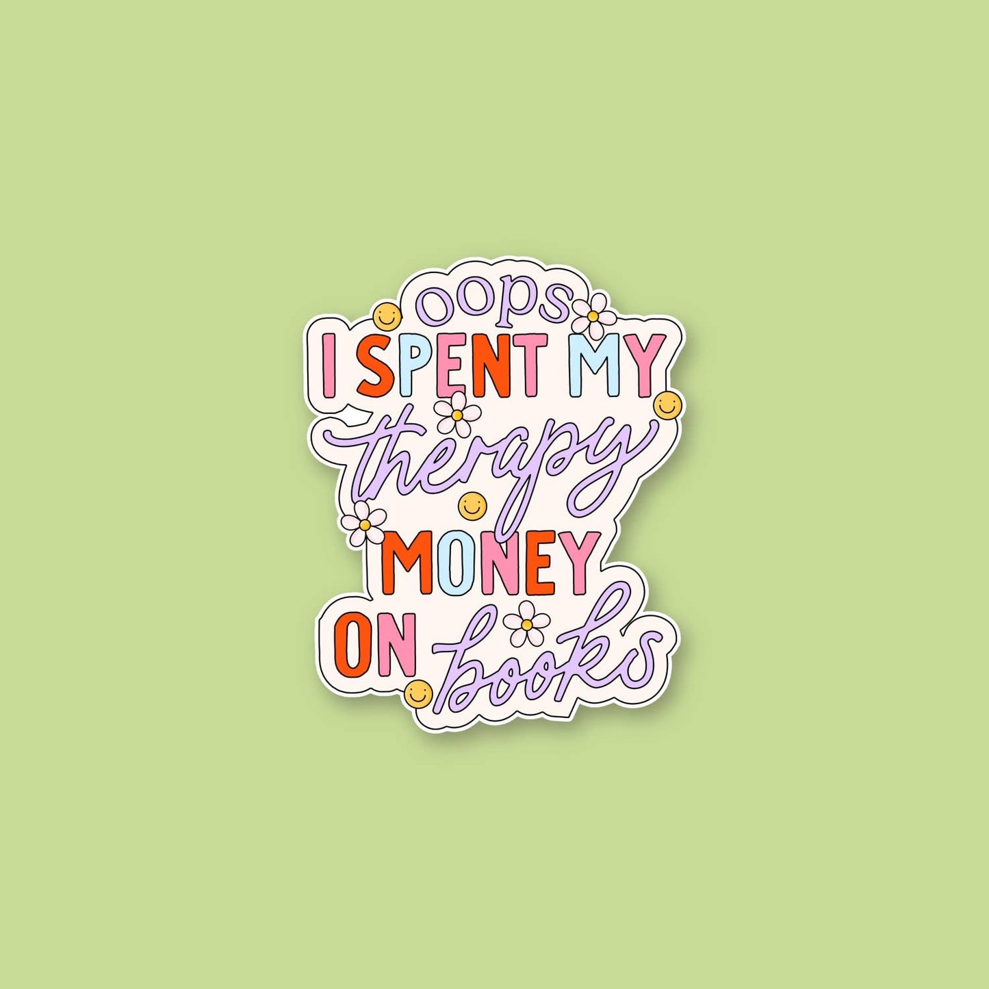 Oops I Spent All My Therapy Money on Books Sticker