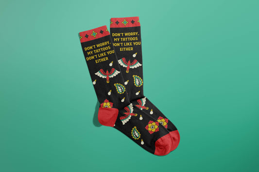 Tattoos Don't Like You Either Socks (funny gifts, alt gift)