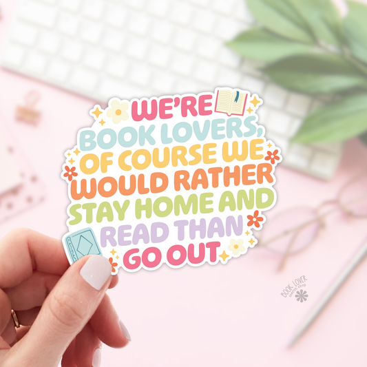 Were Book Lovers, Of Course Stickers / Bookish Stickers