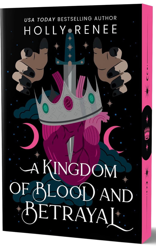 A Kingdom of Blood and Betrayal by Holly Renee(Deluxe Edition)(Stars and Shadows Book 2)