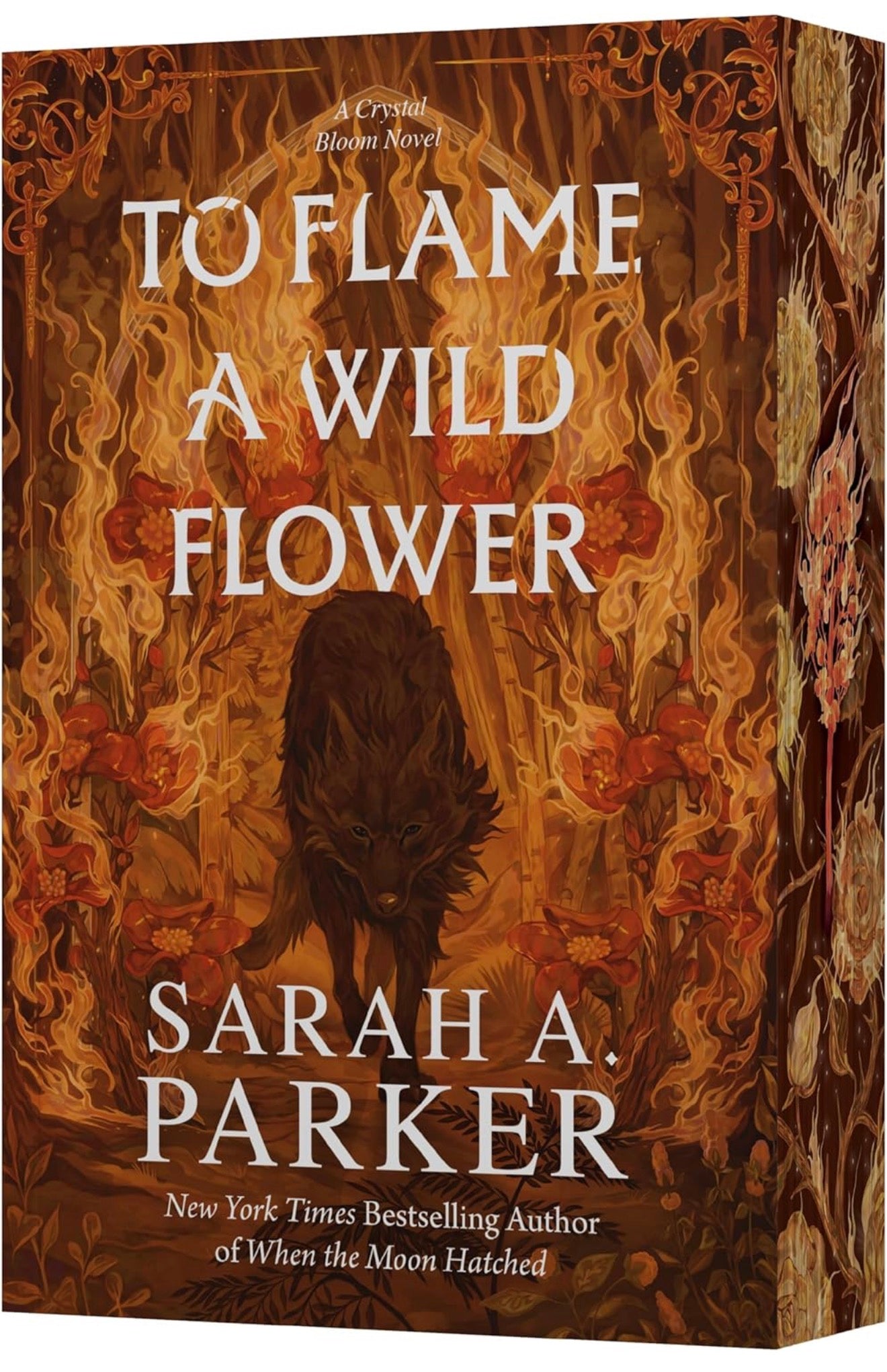 To Flame A Wild Flower by Sarah A Parker (Crystal Bloom Book 3)