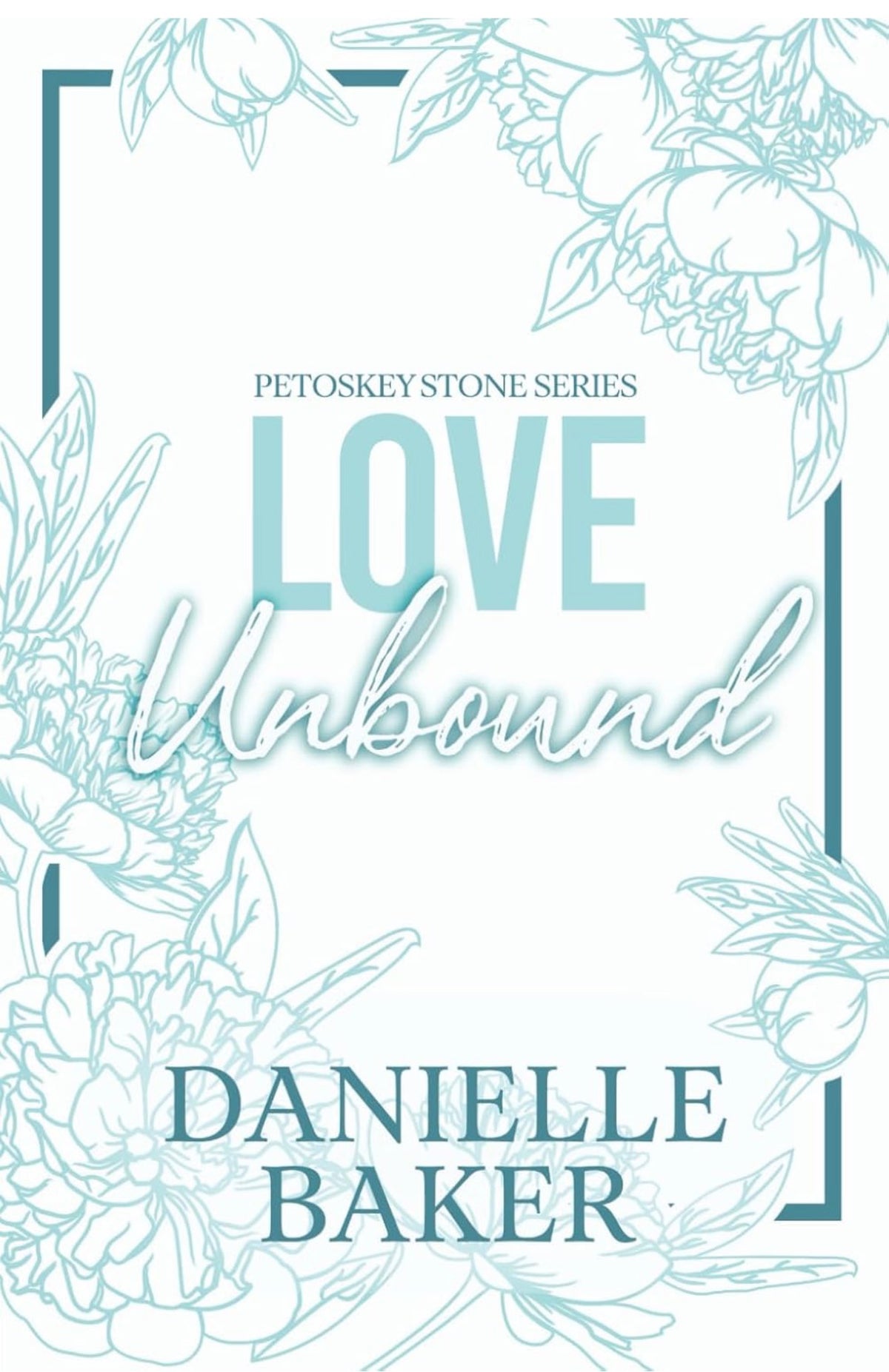 [Hand-Signed]Love Unbound by Danielle Baker (Petoskey Stone #1)[Discreet Cover]