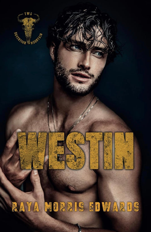 Westin by Raya Morris Edwards (Sovereign Mountain Book 2)