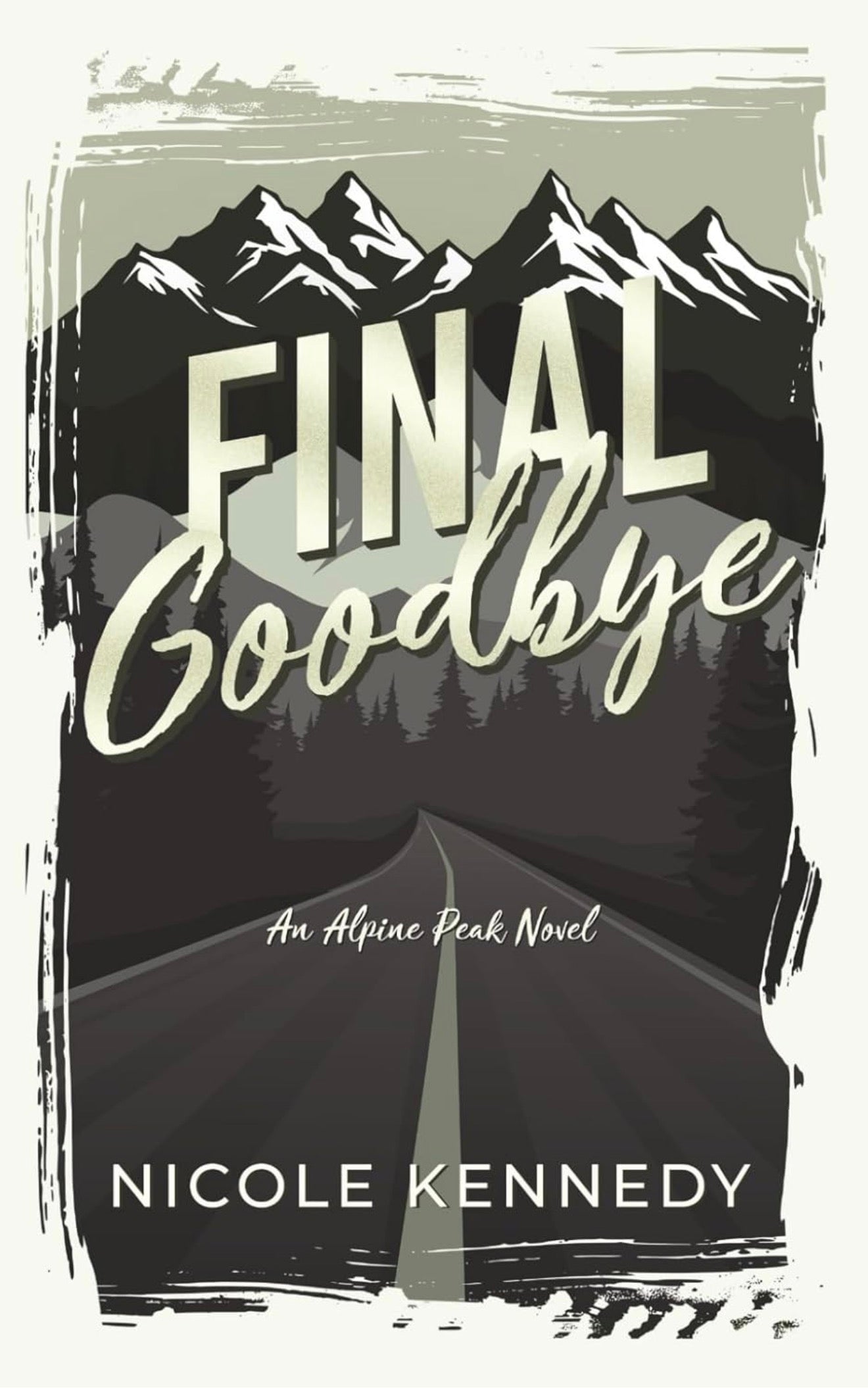 [Hand Signed] Final Goodbye by Nicole Kennedy (Alpine Peak Book 1)
