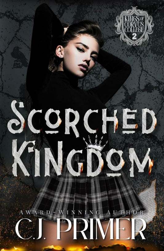 [Hand Signed] Scorched Kingdom by C J Primer  (Kings of Corvus College Book 2)