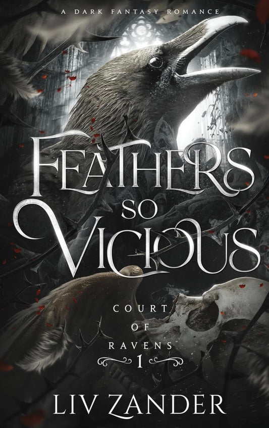 Feathers So Viscous by Liv Zander (Court of ravens #1)
