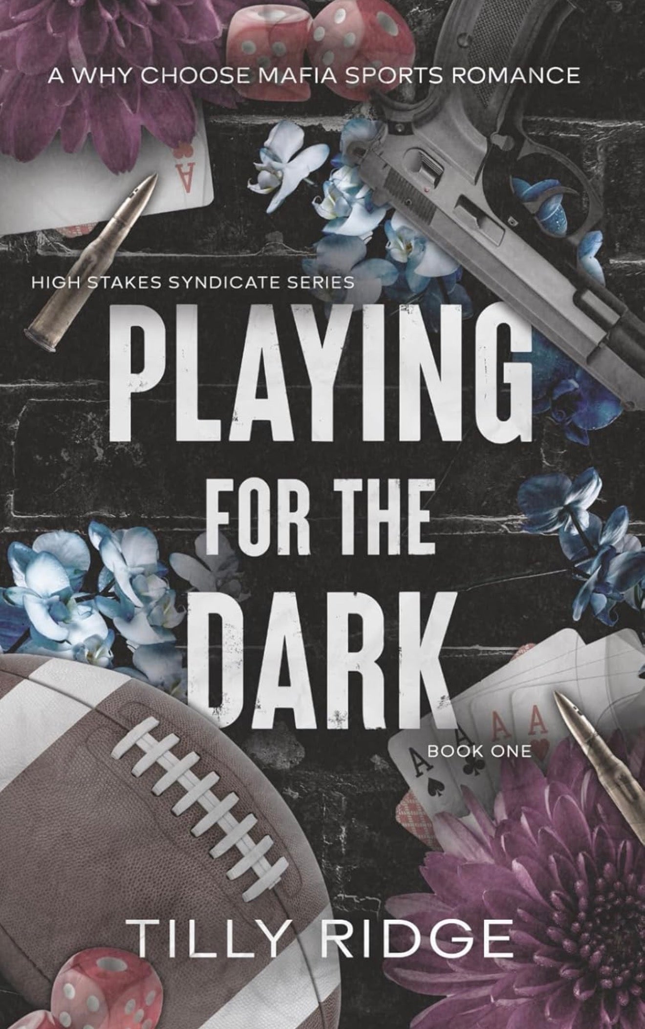 [Hand-Signed] Playing for the Dark by Tilly Ridge (Dark Why Choose Mafia Sports)(High Stakes Syndicate Book 1)