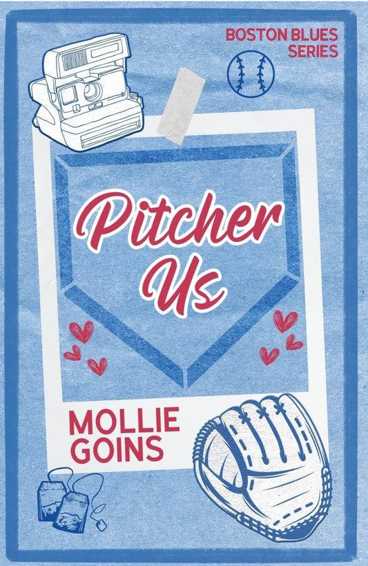[Hand-signed+Swag] Pitcher Us by Mollie Goins (Boston Blues Book 1)