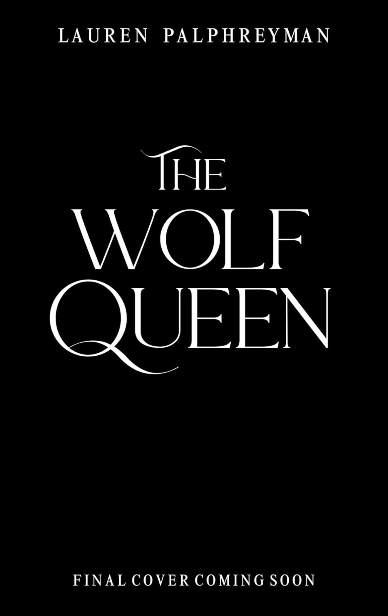 [Pre-order] The Wolf Queen by Lauren Palphreyman (The Wolf King Book 3)