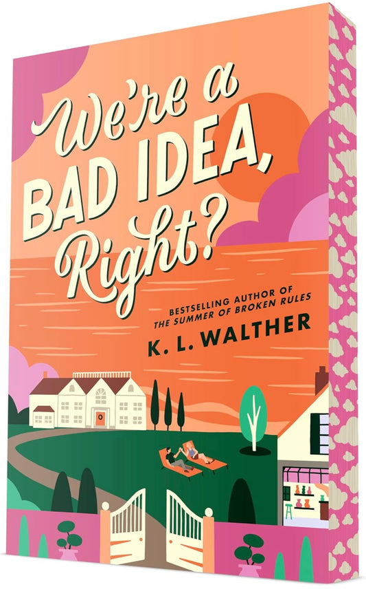 We’re A Bad Idea Right by K L Walther