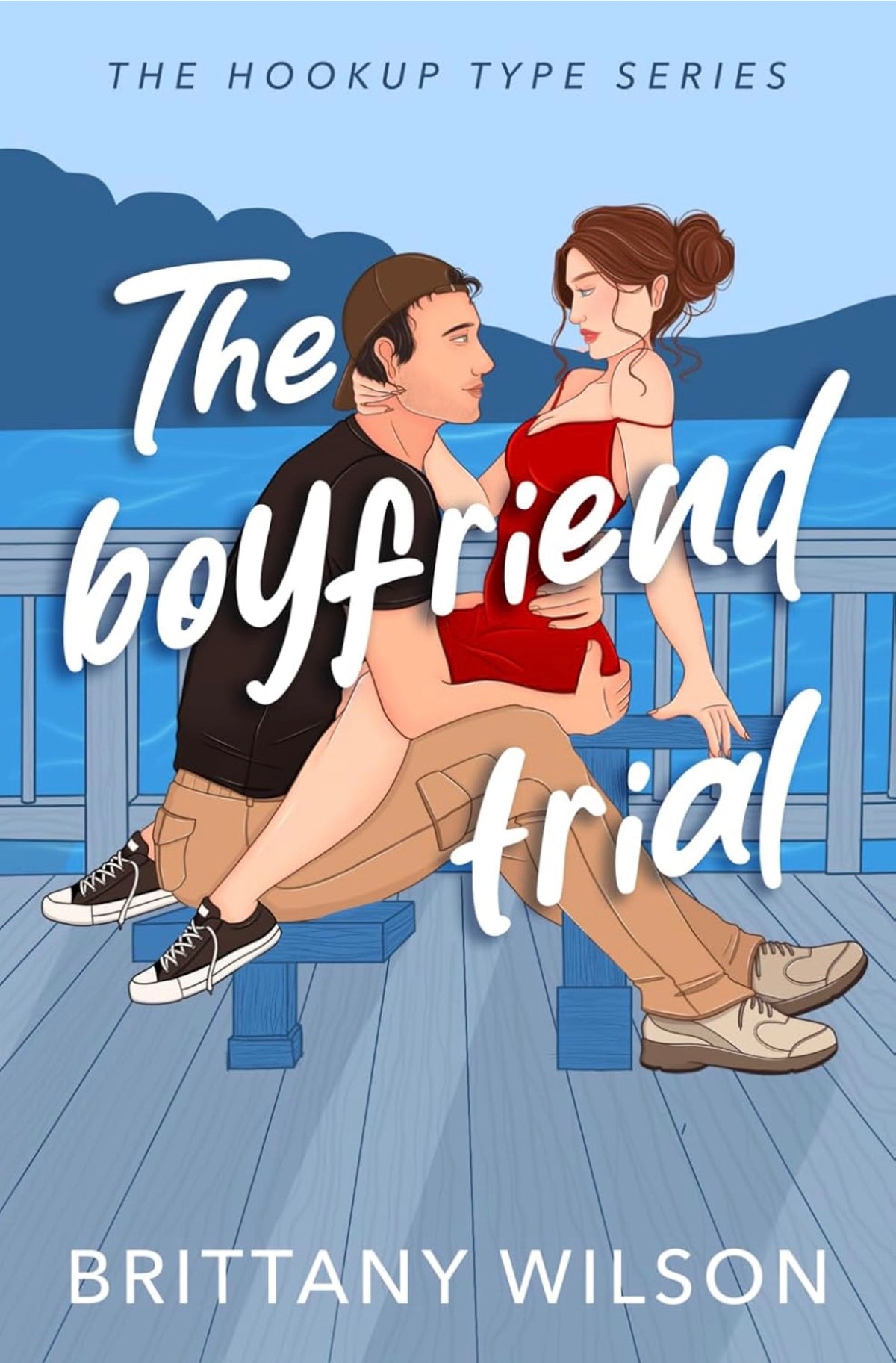 [Hand Signed] The Boyfriend Trial by Brittany Wilson (Book 2)