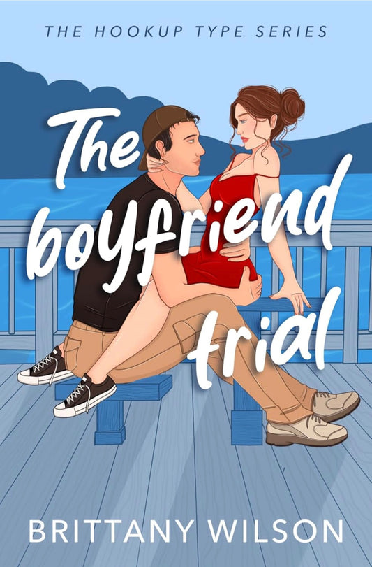 [Hand Signed] The Boyfriend Trial by Brittany Wilson (Book 2)