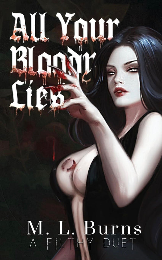 [Blackout Page Edition] All Your Bloody Lies by M L Burns