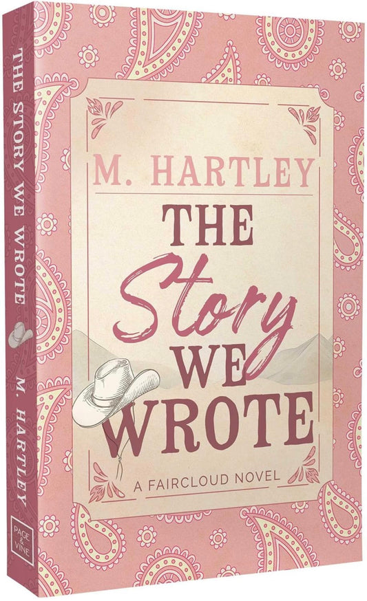 The Story We Wrote by M Hartley