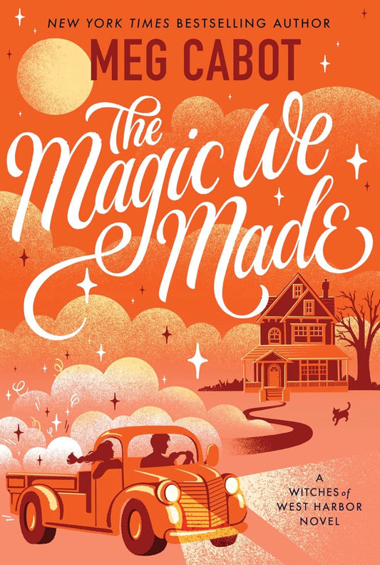 The Magic We Made by Meg Cabot